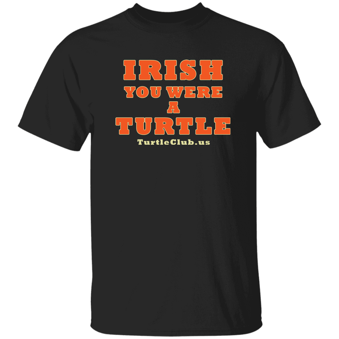 Irish You Were A Turtle T Shirt
