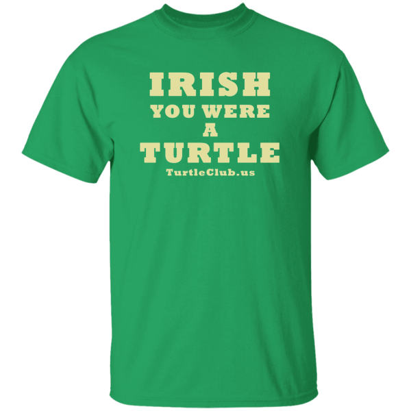 Irish You Were A Turtle
